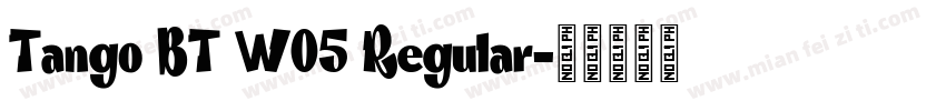 Tango BT W05 Regular字体转换